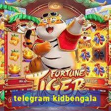 telegram kidbengala